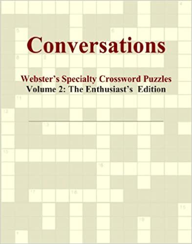 Conversations - Webster's Specialty Crossword Puzzles, Volume 2: The Enthusiast's Edition