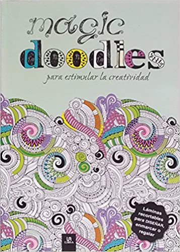 Magic Doodles para Estimular la Creatividad (Arteterapia, Band 1)