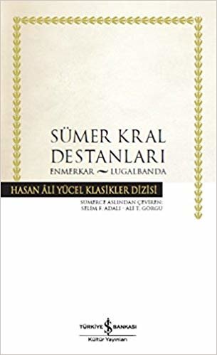 Sümer Kral Destanları- Enmerkar-Lugalbanda Ciltli indir