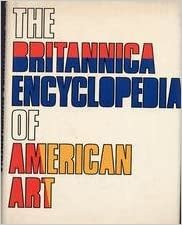 The Britannica encyclopedia of American art : a special educational supplement to the Encyclopaedia Britannica indir
