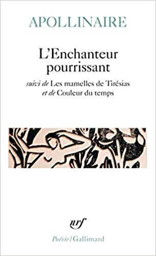 L'Enchanteur pourrissant, suivi de: Les mamelles de Tiresias, etc... (Poesie/Gallimard) indir