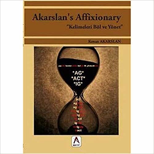 Akarslan's Affixionary: "Kelimeleri Böl ve Yönet"