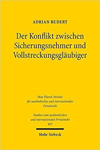 Der Konflikt zwischen Sicherungsnehmer und Vollstreckungsgläubiger: Eine rechtsvergleichende Studie zu Sicherungseigentum nach deutschem und security ... und internationalen Privatrecht): 453