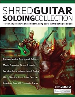 Shred Guitar Soloing Collection: Three Comprehensive Shred Guitar Soloing Books in One Definitive Edition (Play Rock Guitar, Band 3)
