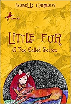 Little Fur #2: A Fox Called Sorrow (Little Fur (Paperback))