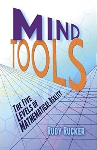 Mind Tools: The Five Levels of Mathematical Reality indir