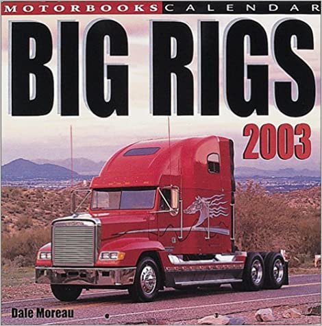 Big Rigs 2003 Calendar