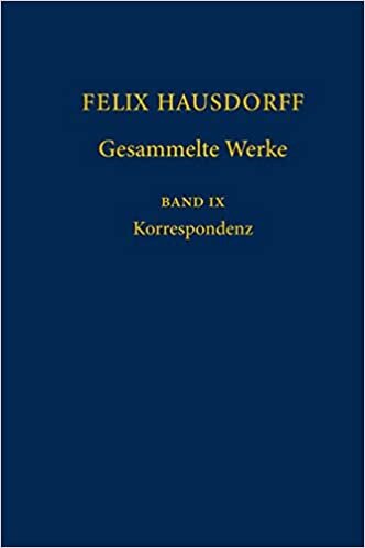 Felix Hausdorff - Gesammelte Werke: Korrespondenz: Band IX