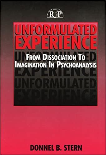 Unformulated Experience: From Dissociation to Imagination in Psychoanalysis (Relational Perspectives Book) (Relational Perspectives Book Series): 8