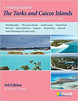 A Cruising Guide to the Turks and Caicos Islands indir