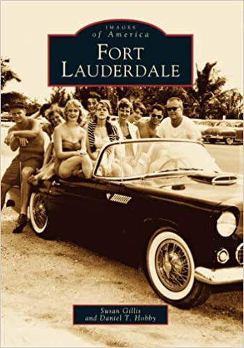 Fort Lauderdale (Images of America (Arcadia Publishing))
