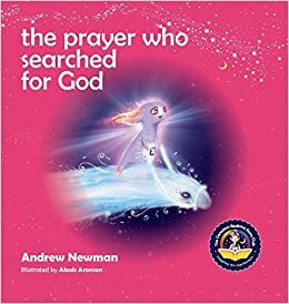 The Prayer Who Searched For God (Conscious Bedtime Story Club)