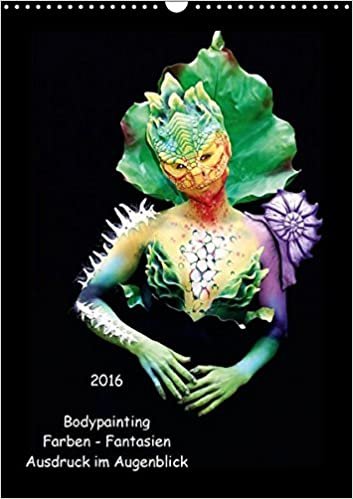 Bodypainting - Farben - Fantasien - Ausdruck im Augenblick (Wandkalender 2016 DIN A3 hoch): Farbenprächtige Motive auf nackter Haut (Monatskalender, 14 Seiten) (CALVENDO Menschen)