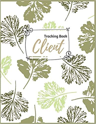 Client Tracking Book: Client Book For Hair Stylist : Client Profile | Client Data Organizer Log Book with A - Z Alphabetical Tabs | Personal Client ... Leaves (Hairstylist Client Profile Book) indir