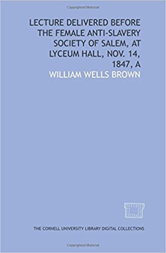Lecture delivered before the Female Anti-Slavery Society of Salem, at Lyceum Hall, Nov. 14, 1847, A
