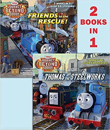 Thomas at the Steelworks / Friends to the Rescue!: 2 Books in 1! (Thomas & Friends: Journey Beyond Sodor: The Movie)