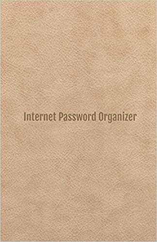 Internet Password Organizer: Keep track of your internet usernames, passwords, web addresses and emails (leather design cover), 5.5x8.5 inches (Internet Password Keeper Logbook Series, Band 4)