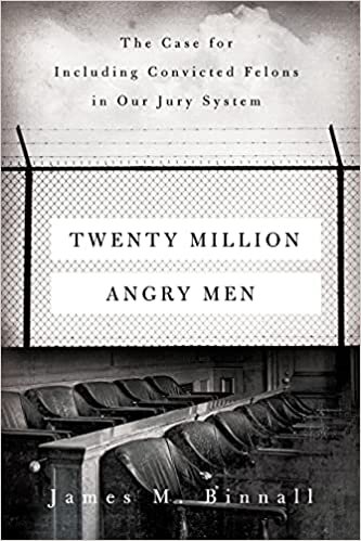 Twenty Million Angry Men: The Case for Including Convicted Felons in Our Jury System indir