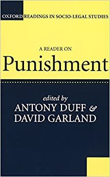 A Reader On Punishment (Oxford Readings In Socio-Legal Studies)