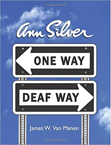 Ann Silver: ONE WAY, DEAF WAY
