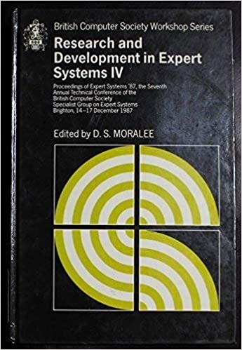 Research and Development in Expert Systems IV: Proceedings of Expert Systems '87, the Seventh Annual Technical Conference of the British Computer ... (British Computer Society Workshop Series) indir