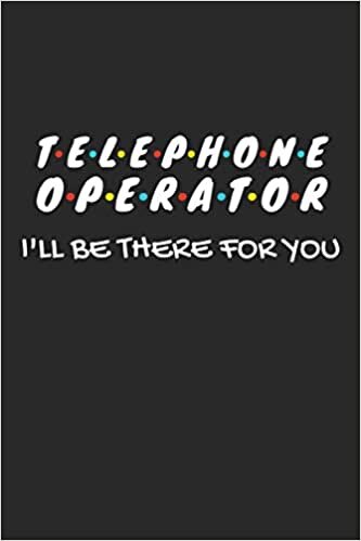Telephone Operator Gifts: Lined Notebook Journal Diary Paper Blank, an Appreciation Gift for Telephone Operator to Write in (Volume 10)