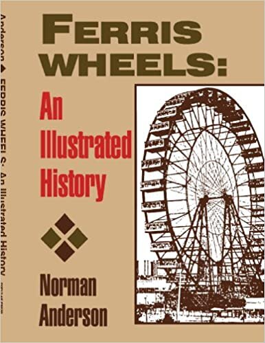 Ferris Wheels: An Illustrated History indir