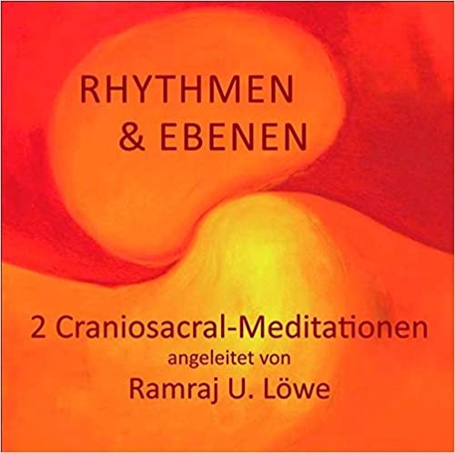 Rhythmen und Ebenen CD: 2 Craniosacral-Meditationen indir