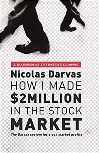How I Made $2 Million in the Stock Market: The Darvas System for Stock Market Profits (Harriman Classics)