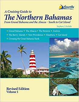 A Cruising Guide To The Northern Bahamas: 1
