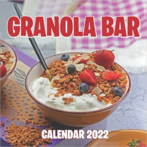 Granola Bar Calendar 2022: Perfect Calendar for Organizing & Planning For Granola bar Lovers Kids, Women & Men indir