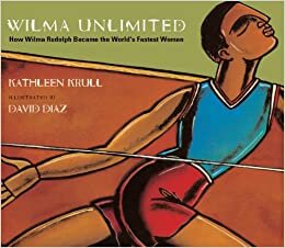 Wilma Unlimited: How Wilma Rudolph Became the World's Fastest Woman indir
