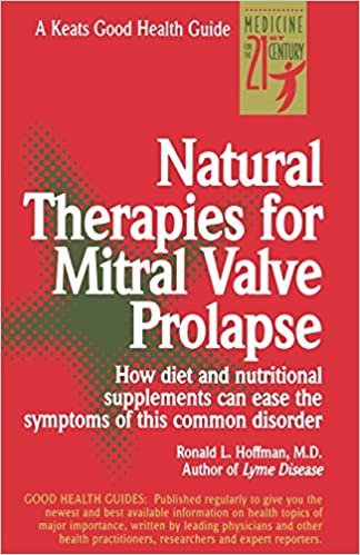 Natural Therapies for Mitral Valve Prolapse: A Good Health Guide (Good Health Guides) indir