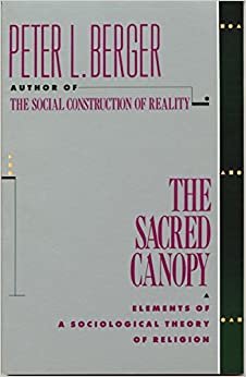 Sacred Canopy: Elements of a Sociological Theory of Religion indir