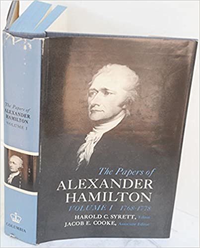 The Papers of Alexander Hamilton: Additional Letters 1777-1802, and Cumulative Index, Volumes I-XXVII: v. 1 (1768-1778)