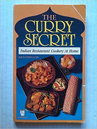 The Curry Secret: Indian Restaurant Cookery at Home (Paperfronts S.)