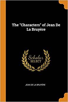 The Characters of Jean de la Bruyère