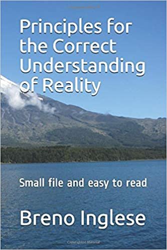 Principles for the Correct Understanding of Reality: Small file and easy to read