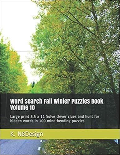 Word Search Fall Winter Puzzles Book Volume 10: Large print 8.5 x 11 Solve clever clues and hunt for hidden words in 100 mind-bending puzzles indir