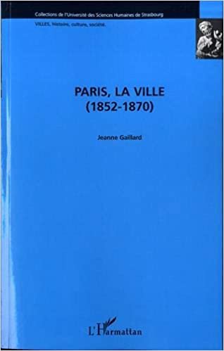 Paris, la ville (1852-1870) (Villes et entreprises)