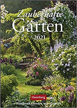 Zauberhafte Gärten Kalender 2021: Wochenkalender mit Zitaten indir