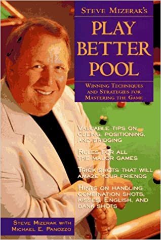 Steve Mizerak's Play Better Pool: Winning Techniques and Strategies for Mastering the Game