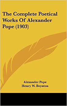 The Complete Poetical Works of Alexander Pope (1903)