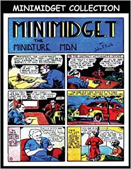 Minimidget Collection: Golden Age Comic Collection Featuring Minimidget The Miniature Man