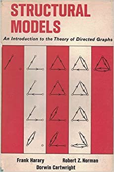 Structural Models: Introduction to the Theory of Directed Graphs