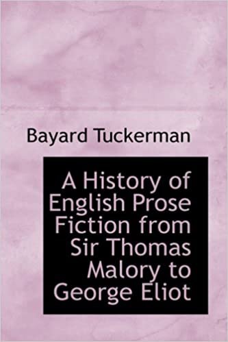 A History of English Prose Fiction from Sir Thomas Malory to George Eliot indir