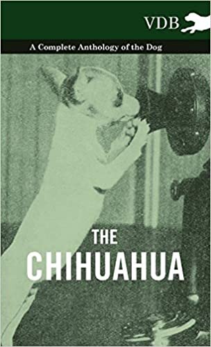 The Chihuahua - A Complete Anthology of the Dog - indir