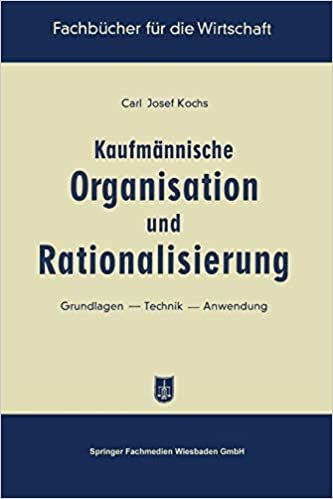 Kaufmännische Organisation und Rationalisierung (Fachbücher für die Wirtschaft)