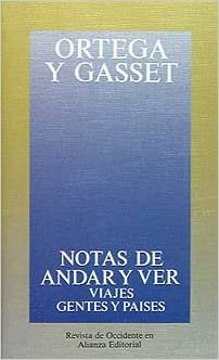Notas de andar y ver / Notes of Traveling and Seeing: Viajes, gentes y paises / Journeys, People and Countries (Obras De Jose Ortega Y Gasset / Works of Jose Ortega Y Gasset) indir