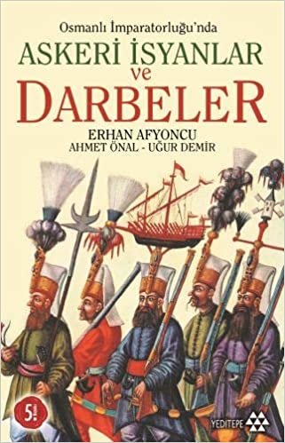 Osmanlı İmparatorluğu’nda Askeri İsyanlar ve Darbeler indir